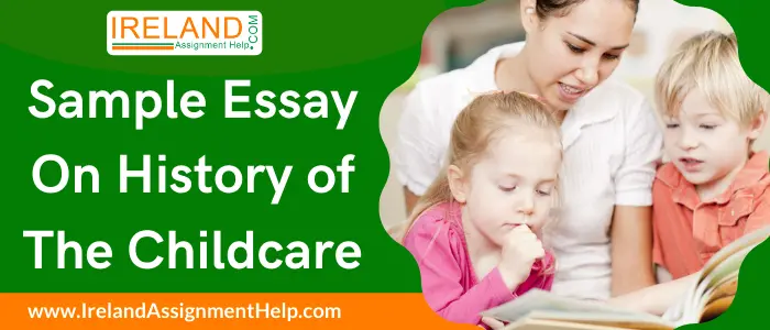 Sample Essay On History of The Childcare