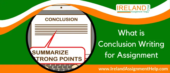 what is Conclusion Writing for Assignment