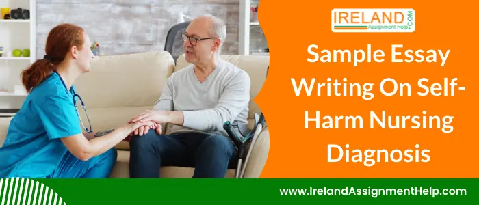 Sample Essay writing on Self-harm Nursing Diagnosis