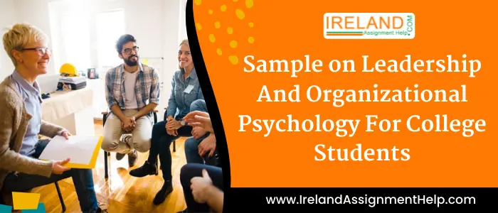 Sample on Leadership and Organizational Psychology for college students
