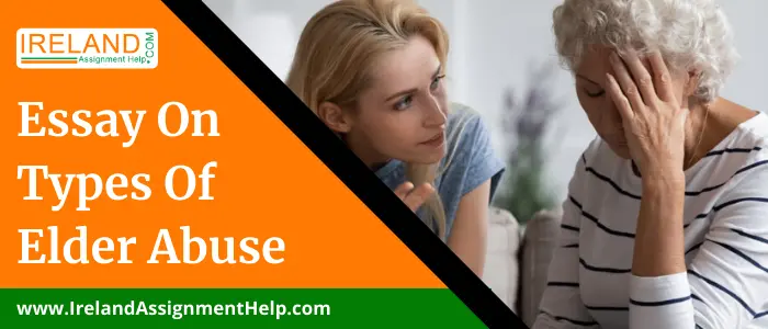 Essay on Types of Elder Abuse