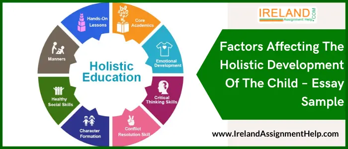 Factors affecting the Holistic Development of the child - Essay Sample
