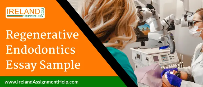 Regenerative Endodontics Essay Sample