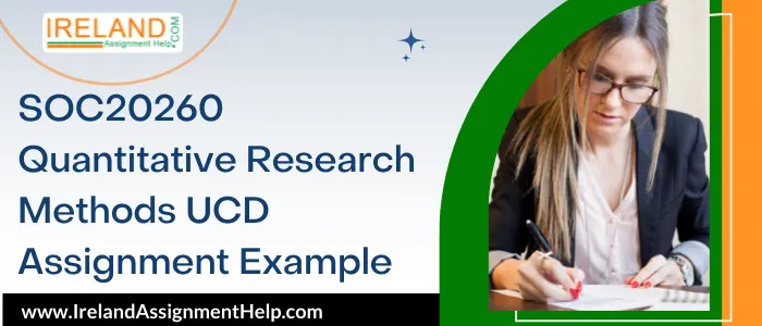 SOC20260 Quantitative Research Methods UCD Assignment Sample Ireland