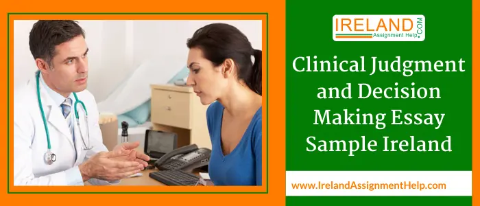 Clinical Judgment and Decision Making Essay Sample