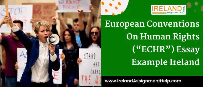 European Conventions on Human Rights (“ECHR”) Essay Sample Ireland